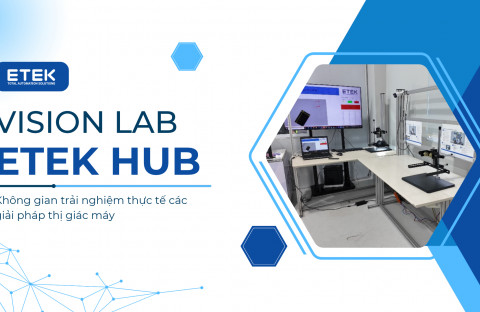 VISION LAB - KHÔNG GIAN TRẢI NGHIỆM THỰC TẾ GIẢI PHÁP THỊ GIÁC MÁY